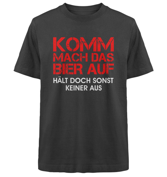 Mach das Bier auf - Heavy Oversized Organic Shirt